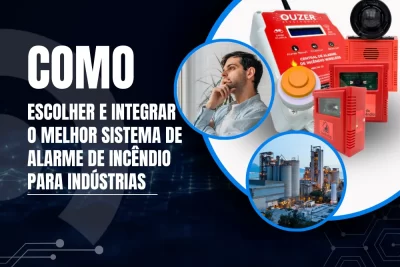 Como escolher e integrar o melhor sistema de alarme de incêndio para indústrias
